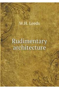 Rudimentary Architecture