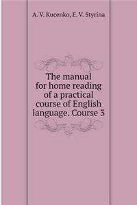Allowance for Home Reading a Practical Course of English Language Edited by V. D. Arakina. 3rd Year