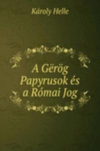 Gerog Papyrusok es a Romai Jog