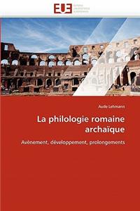 La Philologie Romaine Archa�que