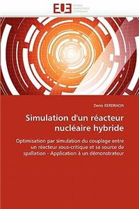 Simulation d'un réacteur nucléaire hybride