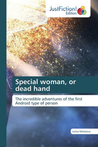 Special woman, or dead hand