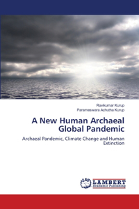 New Human Archaeal Global Pandemic