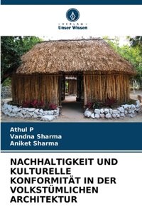 Nachhaltigkeit Und Kulturelle Konformität in Der Volkstümlichen Architektur