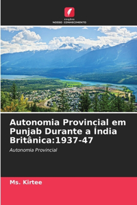 Autonomia Provincial em Punjab Durante a Índia Britânica