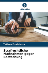 Strafrechtliche Maßnahmen gegen Bestechung