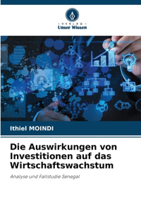 Auswirkungen von Investitionen auf das Wirtschaftswachstum