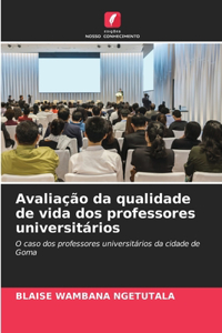 Avaliação da qualidade de vida dos professores universitários