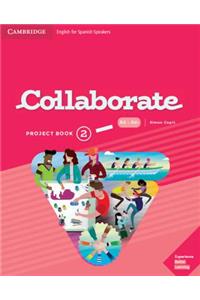 Collaborate Level 2 Project Book English for Spanish Speakers