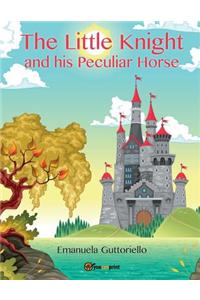 The Little Knight And His Peculiar Horse