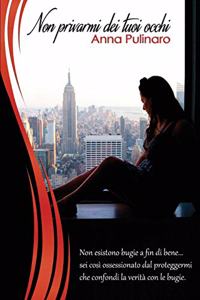 Non privarmi dei tuoi occhi