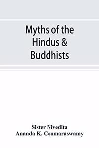 Myths of the Hindus & Buddhists