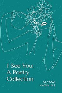 I See You: A Poetry Collection