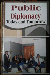 Public Diplomacy Tody and Tomorrow