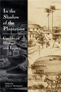 In The Shadow of the Plantation