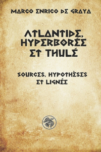 Atlantide, Hyperborée et Thulé