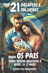 Top 21 Desafios e soluções para os pais para recém-nascidos e bebés (0-2 anos)