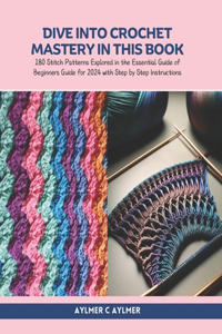 Dive into Crochet Mastery in this Book