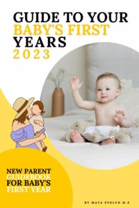 Guide to Your Baby's First Years 2023