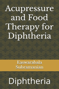 Acupressure and Food Therapy for Diphtheria