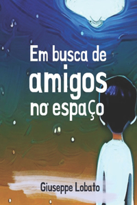 Em busca de amigos no espaço
