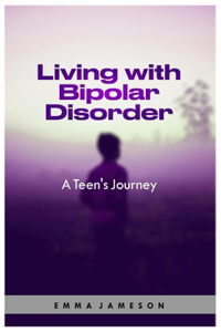 Living with Bipolar Disorder