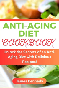 Anti-Aging Diet Cookbook