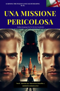 MISSIONE PERICOLOSA- Russian Spy 2 (Italiano B1-B2)