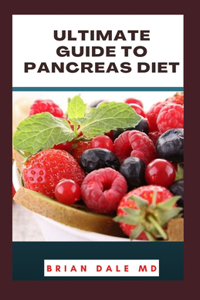 Ultimate Guide to Pancreas Diet