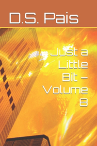 Just a Little Bit - Volume 8