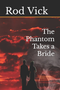 Phantom Takes a Bride