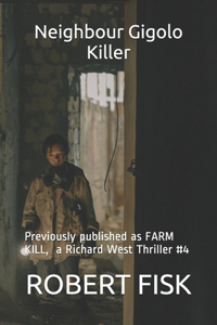 Neighbour Gigolo Killer