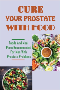 Cure Your Prostate With Food