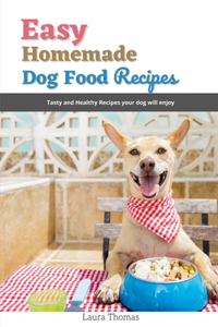 Easy Homemade Dog Food Recipes