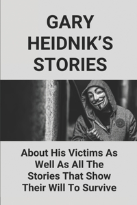 Gary Heidnik's Stories