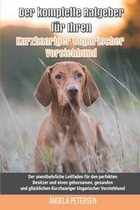 Der komplette Ratgeber für Ihren Kurzhaariger Ungarischer Vorstehhund