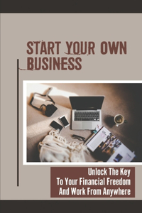 Start Your Own Business