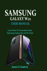 Samsung Galaxy W21 User Manual