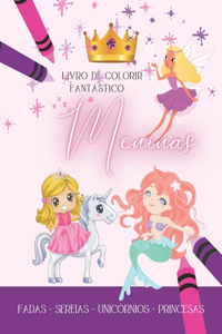 Livro de colorir Fantástico Meninas, Fadas - Sereias - Unicórnios -Princesas