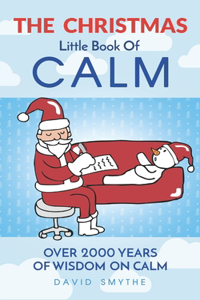 The CHRISTMAS Little Book Of CALM
