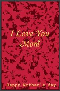 I Love You Mom, Happy Mother's Day Mom