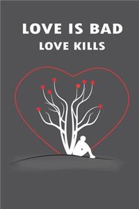 Love Is Bad Love Kills