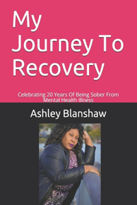 My Journey To Recovery