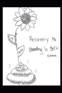 Recovery Is Blooming In Sh*t