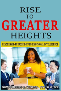 Rise to Greater Heights
