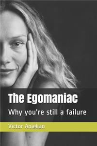 The Egomaniac