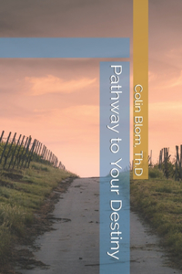 Pathway to Your Destiny