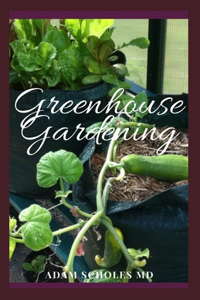 Greenhouse Gardening