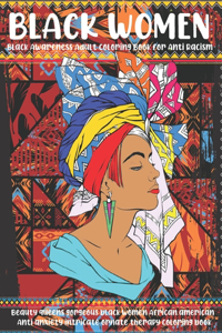Black Women Black Awareness Adult Coloring Book for Anti Racism