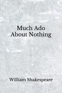 Much Ado About Nothing